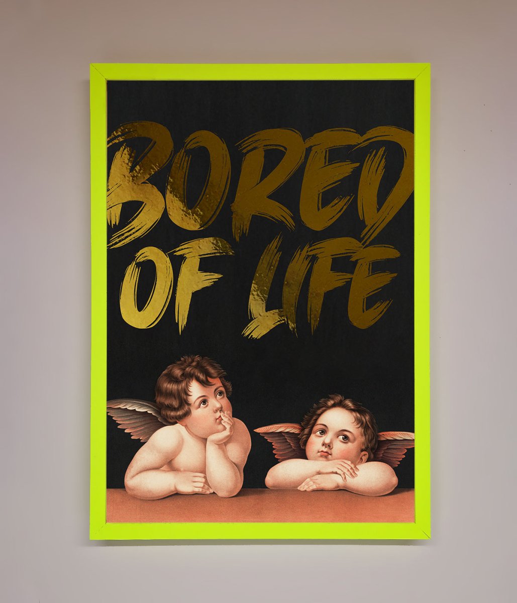 Bored Of Life Foil Print