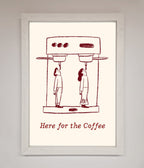 Here For The Coffee Framed Print