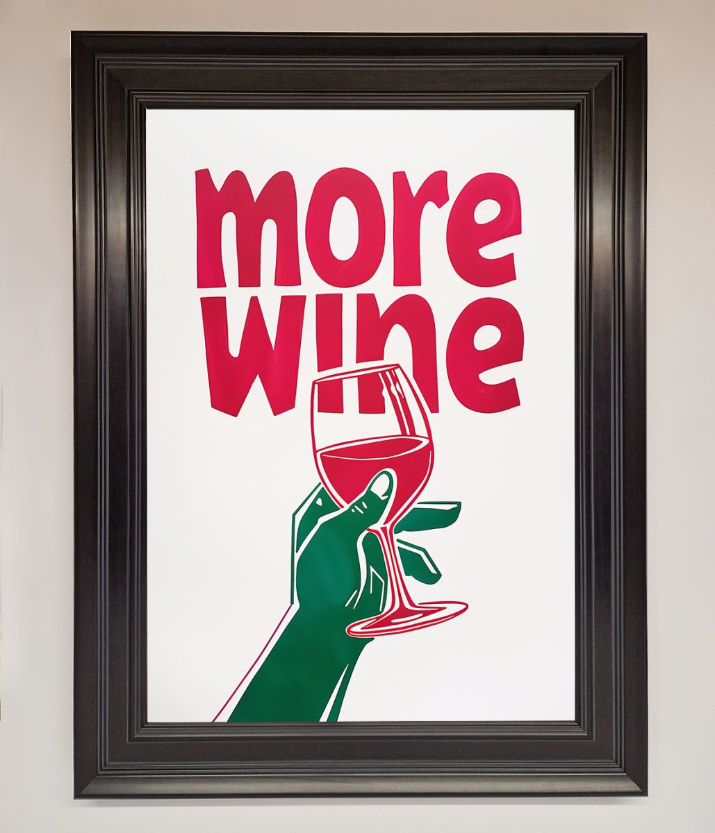 More Wine Framed Print